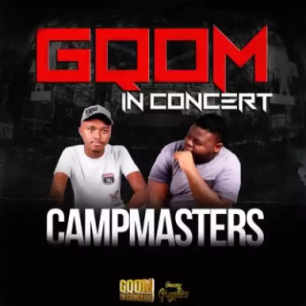 CampMasters - GqomInConcert